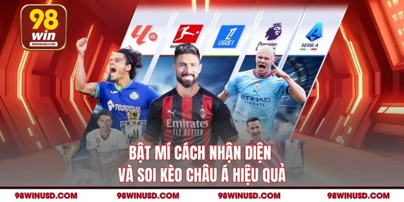 Bật mí cách nhận diện và soi kèo châu Á hiệu quả