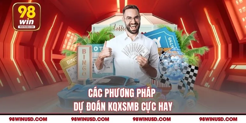 Các phương pháp dự đoán KQXSMB cực hay