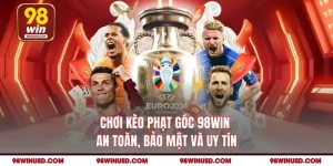 Chơi Kèo Phạt Góc 98win An Toàn, Bảo Mật Và Uy Tín
