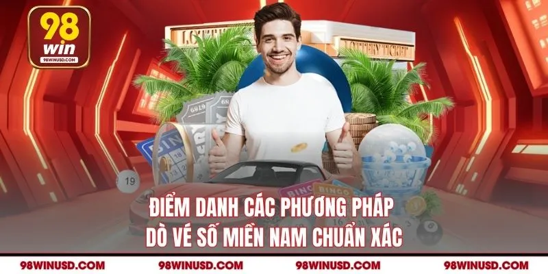 Điểm danh các phương pháp dò vé số miền Nam chuẩn xác