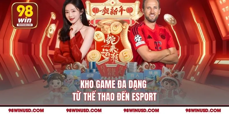Kho game đa dạng từ Thể thao đến Esport
