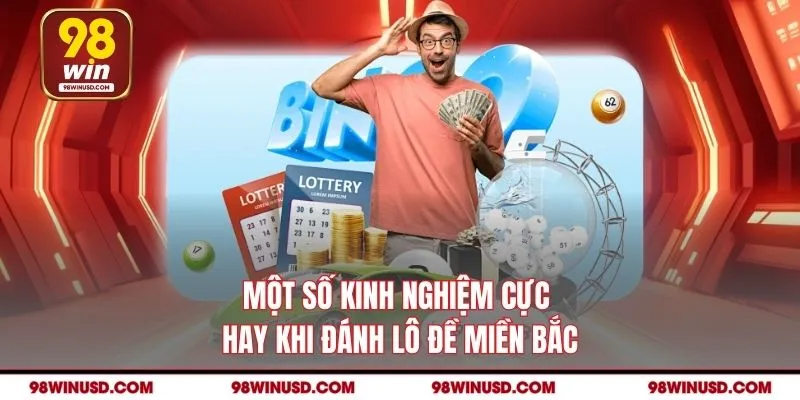 Một số kinh nghiệm cực hay khi đánh lô đề miền Bắc