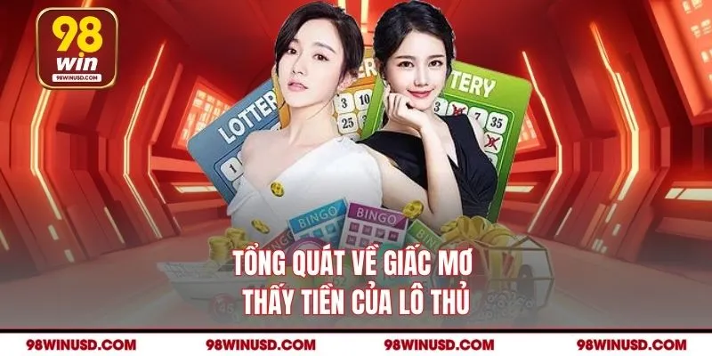 Tổng quát về giấc mơ thấy tiền của lô thủ